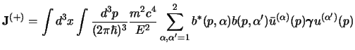 $\displaystyle {\bf J}^{(+)}
= \int d^3x \int {d^3p\over(2\pi\hbar)^3} {m^2c^4\o...
...alpha) b(p,\alpha') \bar u^{(\alpha)}(p)
\boldsymbol{\gamma} u^{(\alpha')}(p)
$