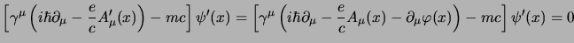 $\displaystyle \left[
\gamma^\mu
\left(
i\hbar\partial_\mu -{e\over c} A'_\mu(...
...over c} A_\mu(x) -\ec\partial_\mu \varphi(x)
\right) - mc
\right]
\psi'(x) = 0
$