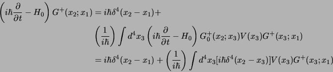 \begin{displaymath}
\begin{aligned}
\left(
i\hbar{\partial{}\over \partial t}-H...
... [i\hbar\delta^4(x_2-x_3)] V(x_3) G^+(x_3;x_1)\cr
\end{aligned}\end{displaymath}
