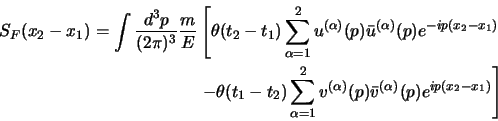 \begin{displaymath}
\begin{aligned}
S_F(x_2-x_1)
= \int {d^3p\over(2\pi)^3} {m...
...bar v^{(\alpha)}(p) e^{ip(x_2-x_1)}
\right] \cr
\end{aligned}\end{displaymath}