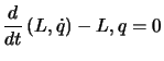 $\displaystyle {d{}\over dt}\left(\pd{L},{\dot q}\right) -\pd{L},{q}=0$