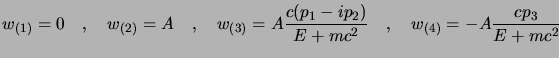 $\displaystyle w_{(1)}=0\quad,\quad w_{(2)}=A\quad,\quad w_{(3)}=A{c(p_1-ip_2)\over E+mc^2}\quad,\quad w_{(4)}=-A{cp_3\over E+mc^2}$